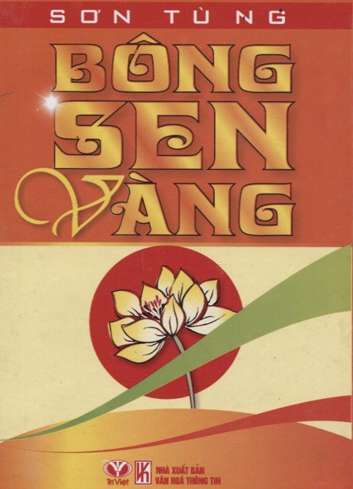 Tiểu thuyết “Bông sen vàng” nói về thời ấu thơ và tuổi trẻ của Bác với tên gọi Nguyễn Sinh Côn sống với cha mẹ ở Huế.